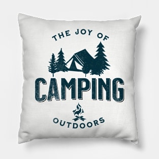 The Joy Of Camping Pillow