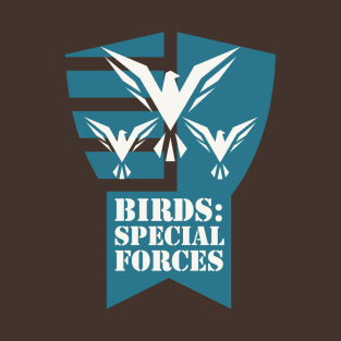 Birds: Special Forces T-Shirt