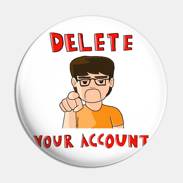 Delete your account Pin by 97legomaniac