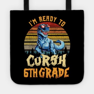 I'm Ready To Crush 6th Grade Dinosaur Back To School Tote