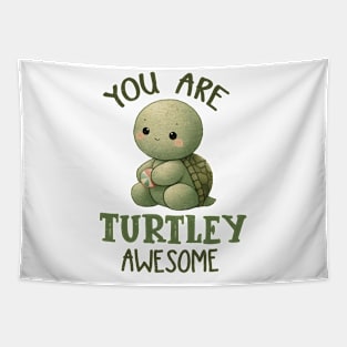You are turtley awesome Tapestry
