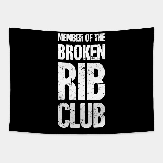 Club - Get Well Gift Fractured Broken Rib Tapestry by MeatMan