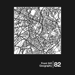 Front 242 / Geography / Minimalist Graphic Artwork Design T-Shirt