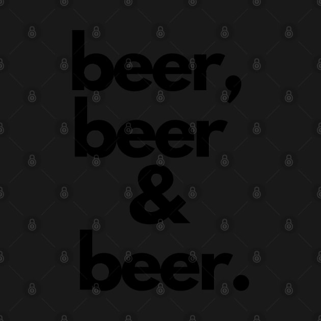 Beer Beer And Beer by DesignMore21