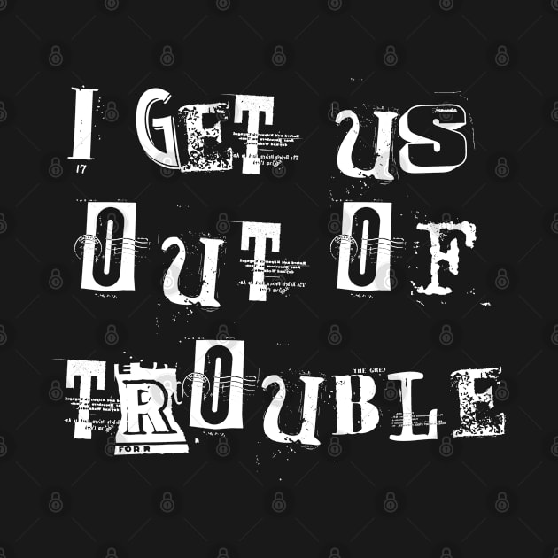 I Get Us Out Of Trouble Matching Couples Funny Troublemakers by Jas-Kei Designs