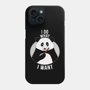 I Do What I Want Phone Case