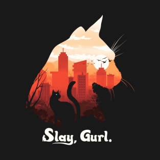 Slay Gurl T-Shirt