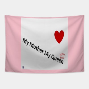 My Mother My Queen Tapestry