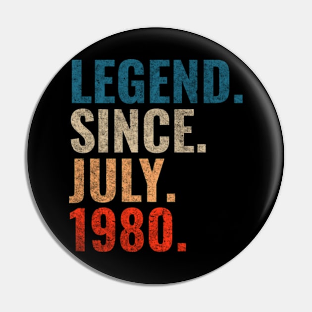 Legend since July 1980 Retro 1980 birthday shirt Pin by TeeLogic