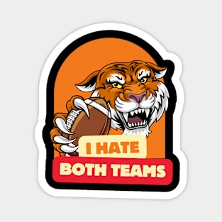 I Hate Both Teams Magnet