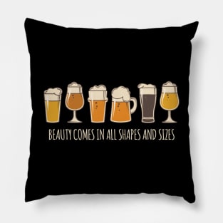 Beauty Comes in All Shapes and Sizes Pillow