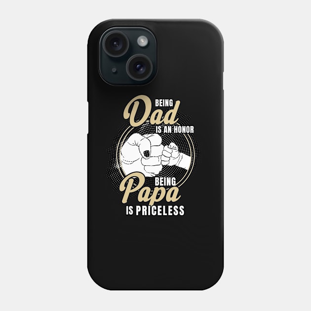 Being dad Is An Honor Being Papa Is Priceless Father's Day Phone Case by Sky at night