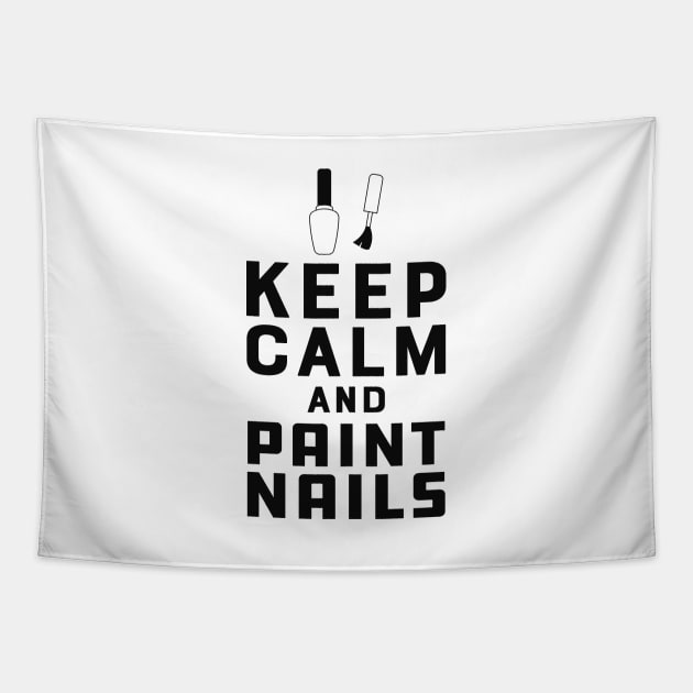 Nail Technician - Keep calm and paint nails Tapestry by KC Happy Shop