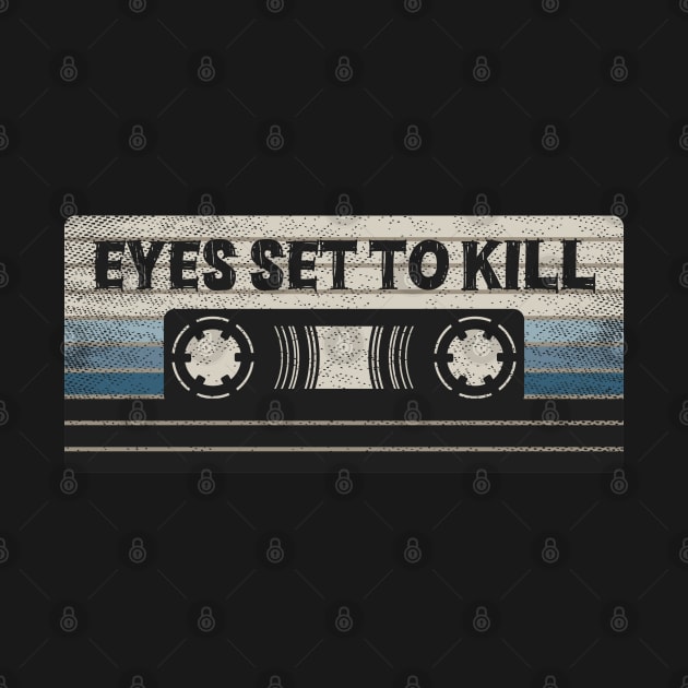 Eyes Set To Kill Mix Tape by getinsideart