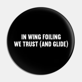 In Wing Foiling, We Trust Pin