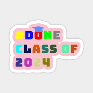 Done class of 2024 Magnet