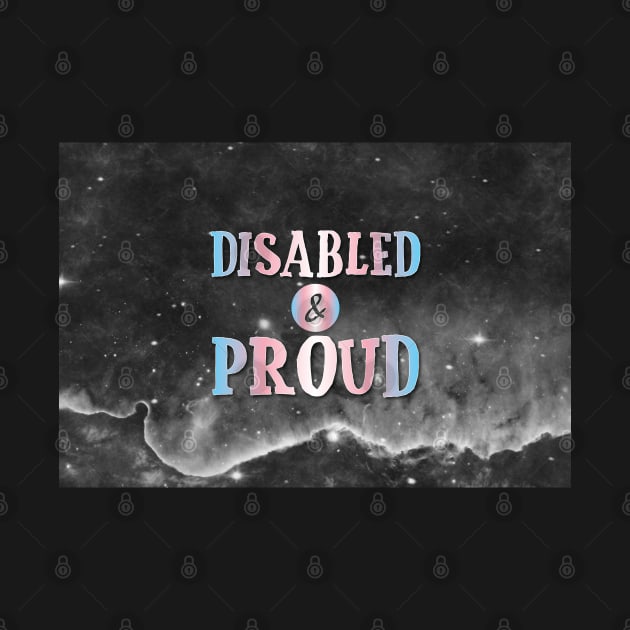 Disabled and Proud: Trans by SarahCateCreations