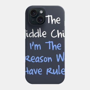 Middle Child Phone Case