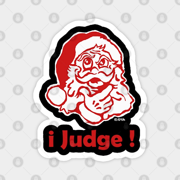 I Judge Magnet by NewSignCreation
