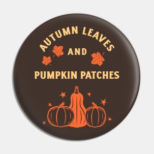 Autumn leaves and pumpkin patches Pin