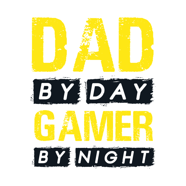 Dad by Day Gamer by Night by GMAT