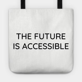 The Future Is Accessible Tote