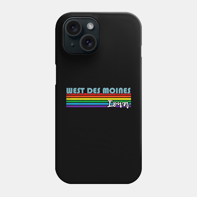 West Des Moines Iowa Pride Shirt West Des Moines LGBT Gift LGBTQ Supporter Tee Pride Month Rainbow Pride Parade Phone Case by NickDezArts