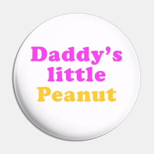 Daddy's little Peanut Pin