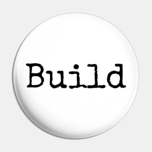 Build - One step at a time Pin