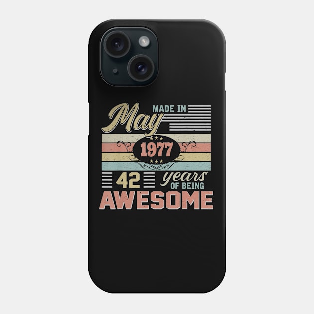 43rd Birthday gift 43 Years Old Awesome Since May 1977 Phone Case by bummersempre66