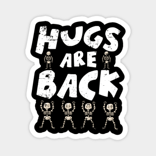 Hugs Are Back Funny Halloween Skeleton Magnet