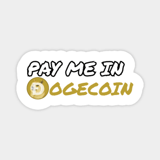 Pay Me in Dogecoin Magnet