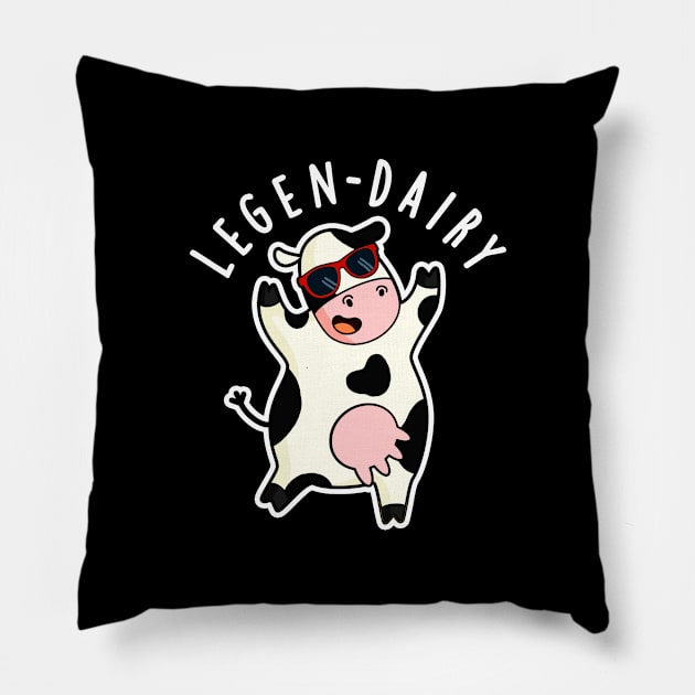 Legen-dairy Cute Cow Pun Pillow by punnybone