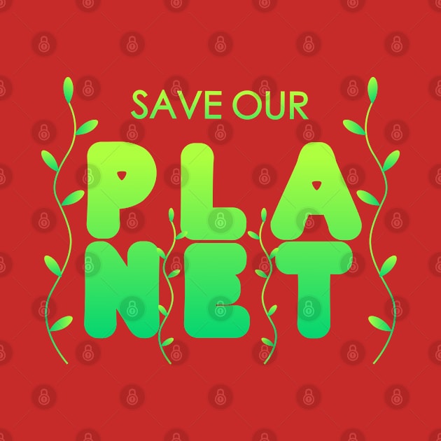 Save Our Planet Typography Design by RJ-Creative Art