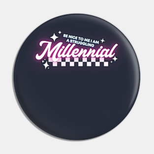 Struggling Millennial Pin