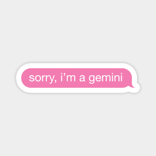 Sorry, I'm A Gemini Pink Phone Message Magnet