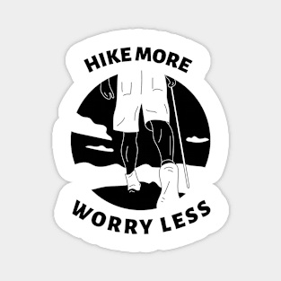 Hike more, worry less - mountains Magnet