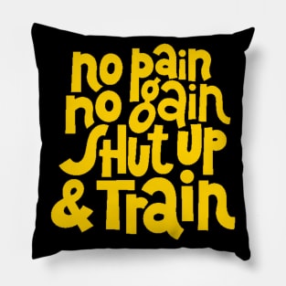 No Pain, No Gain - Gym Workout & Fitness Motivation Typography (Yellow) Pillow