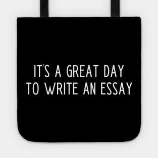 It's a great day to write an essay - english teacher gift Tote