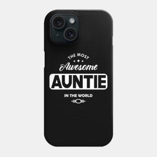 Auntie - The most awesome auntie in the world Phone Case