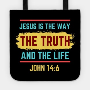 Jesus Is The Way The Truth And The Life | Bible Verse John 14:6 Tote