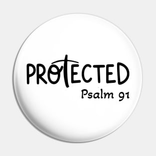 Psalm 91 Protected Pin