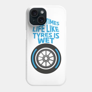 Life Is Wet Sometimes Phone Case