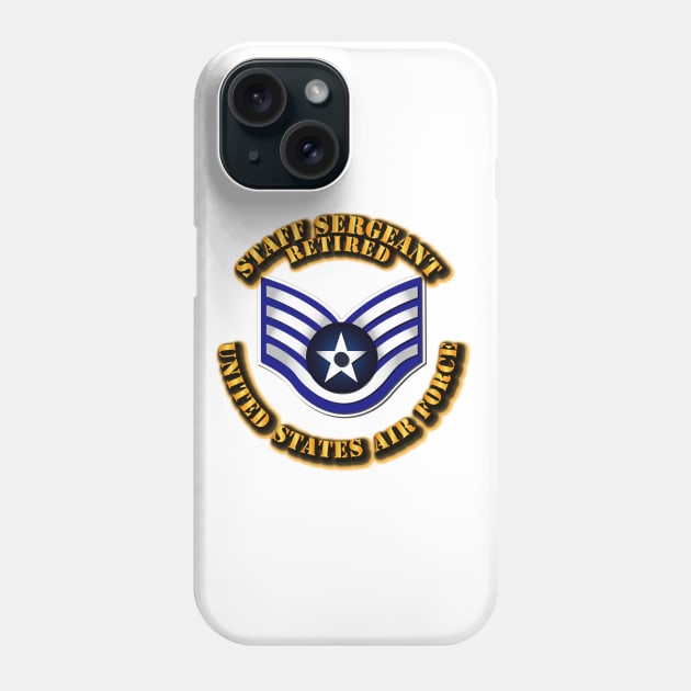 USAF - Staff Sergeant (E5) - Retired Phone Case by twix123844