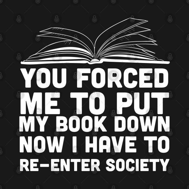 You Forced Me To Put My Book Down by Wykd_Life