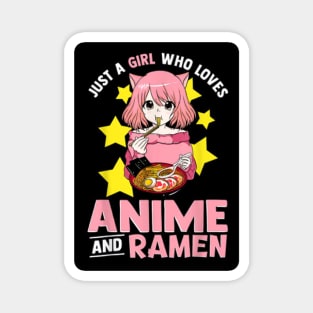 Just A Girl Who Loves Anime & Ramen Magnet