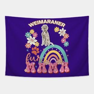 Weimaraner Fur Mama, Weimaraner For Dog Mom, Dog Mother, Dog Mama And Dog Owners Tapestry