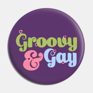 groovy and gay Pin