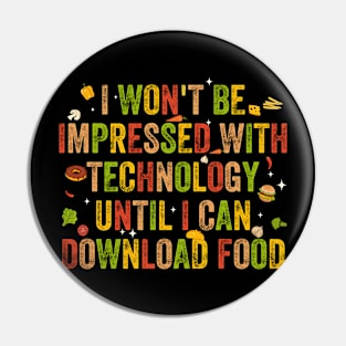 Won't Be Impressed With Technology Until Can Download Food Pin