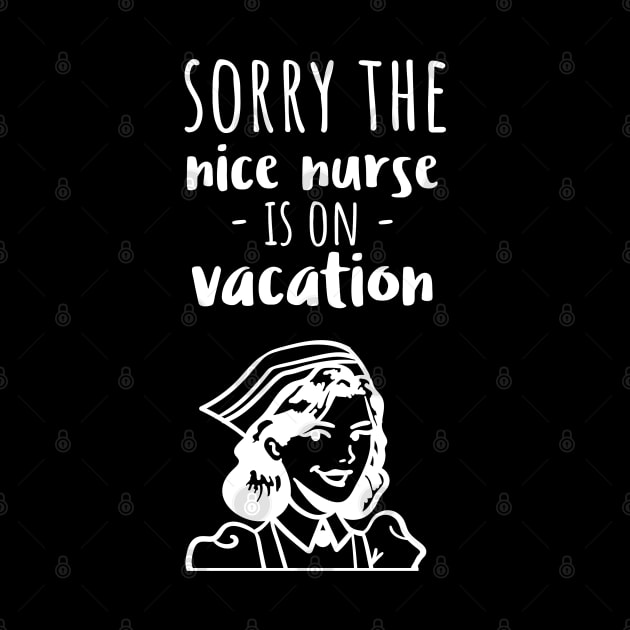 Sorry The Nice Nurse Is On Vacation by juinwonderland 41